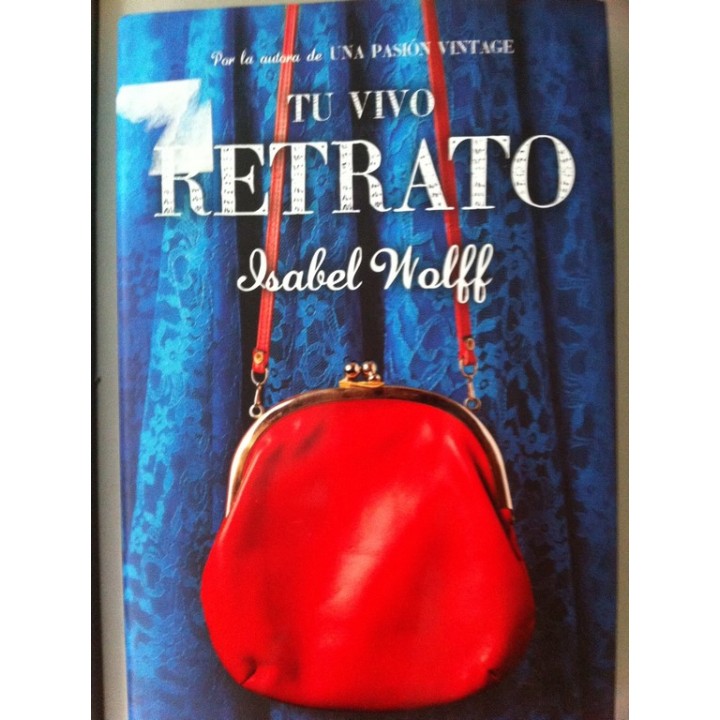 Tu vivo retrato - Wolff, Isabel